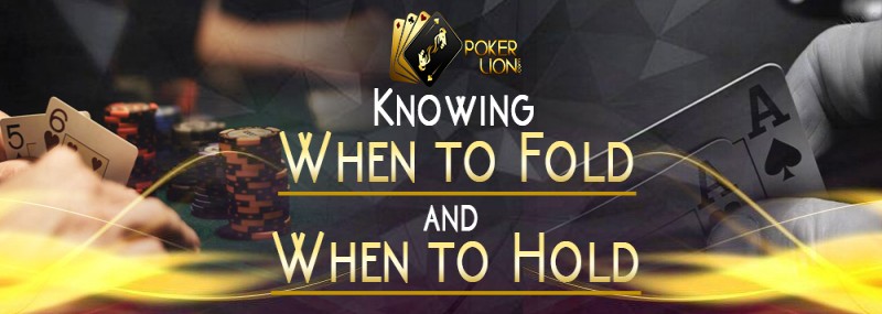 Knowing When To Fold And When To Hold