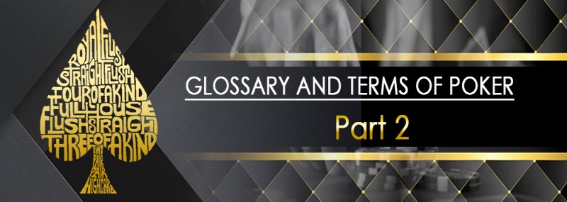 Glossary Of Terms For Poker – Part 1