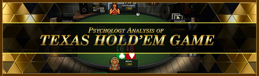 pokerlion_blogs_img_Psychology Analysis of Texas Hold’em Game