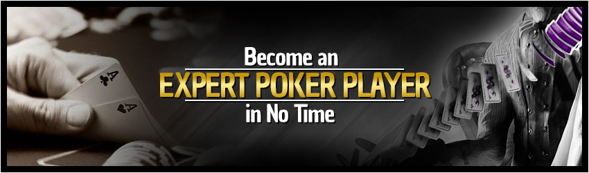 Become an Expert Poker Player in No Time