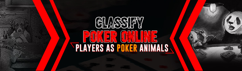 Classify Poker Online Players as Poker Animals
